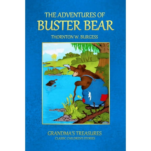 The Adventures of Buster Bear, (Paperback)