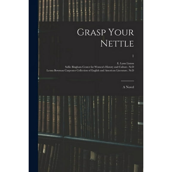 Grasp Your Nettle: a Novel; 1, (Paperback)