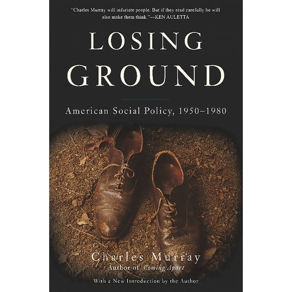 Losing Ground: American Social Policy, 1950-1980, (Paperback)
