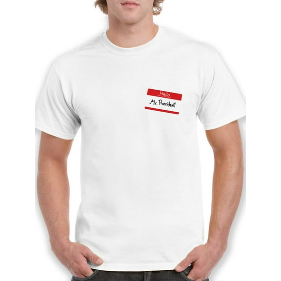 Mr President Name Tag Graphic Men White T-Shirt, Male Small