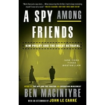 Pre-Owned A Spy Among Friends: Kim Philby and the Great Betrayal (Paperback) 0804136653 9780804136655