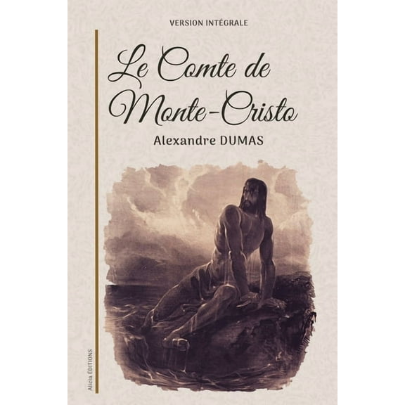 Le Comte de Monte-Cristo: Version intÃ©grale, (Paperback)