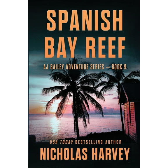 Aj Bailey Adventure Spanish Bay Reef, Book 9, (Paperback)