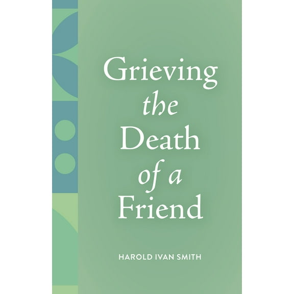 Grieving the Death Of... Grieving the Death of a Friend, Book 3, (Paperback)