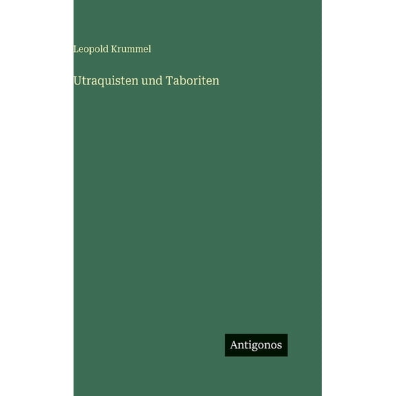 Utraquisten und Taboriten, (Hardcover)