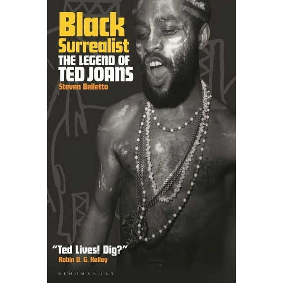 Black Surrealist: The Legend of Ted Joans, (Paperback)