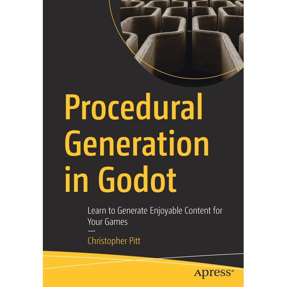 Procedural Generation in Godot: Learn to Generate Enjoyable Content for Your Games, (Paperback)