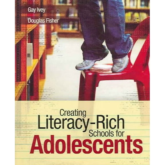 Creating Literacy-Rich Schools for Adolescents (Paperback)