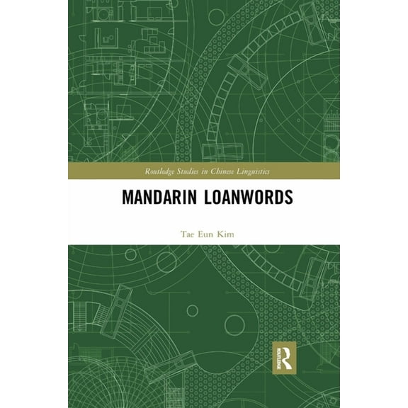 Routledge Studies in Chinese Linguistics Mandarin Loanwords, (Paperback)