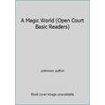 thumbnail image 1 of Pre-Owned A Magic World (Open Court Basic Readers) (Unknown) 0875487173 9780875487175, 1 of 1