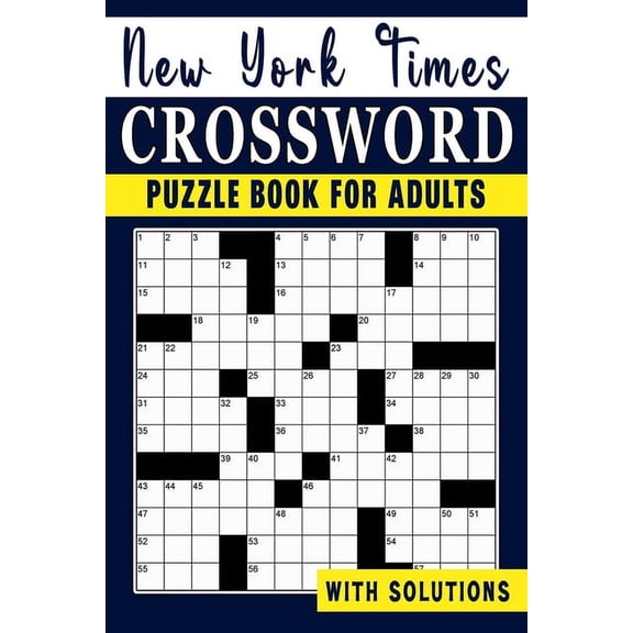 New York times Crossword puzzle Book For Adults: Engage Your Intellect and Stay Entertained with a Series of Mind-Bendin, (Paperback)