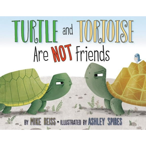 Turtle and Tortoise Are Not Friends, (Hardcover)