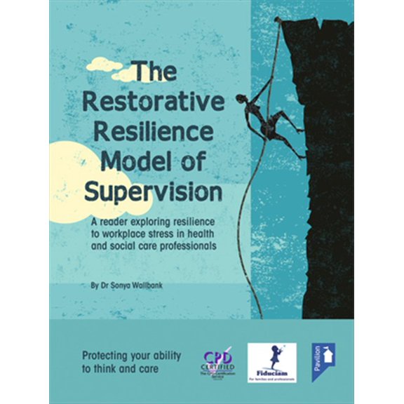 Pre-Owned The Restorative Resilience Model of Supervision : A reader exploring resilience to workplace stress in health and social care professionals (Paperback)