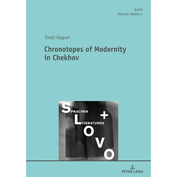 Slovo: Chronotopes of Modernity in Chekhov (Hardcover)