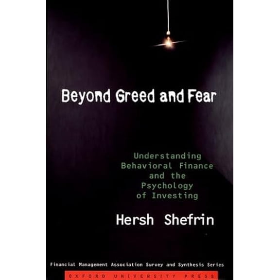 Pre-Owned Beyond Greed and Fear: Understanding Behavioral Finance and the Psychology of Investing (Hardcover) 0195161211 9780195161212