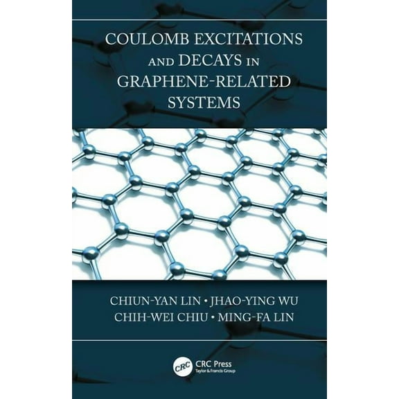 Coulomb Excitations and Decays in Graphene-Related Systems, (Hardcover)