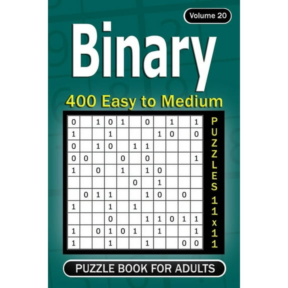Binary puzzle books for Adults: 400 Easy to Medium Puzzles 11x11 (Volume 20), (Paperback)