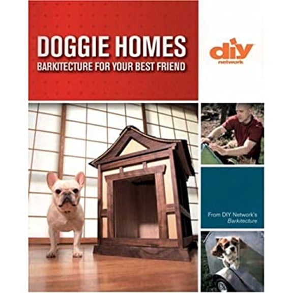 Pre-Owned Doggie Homes : Barkitecture for Your Best Friend (Paperback) 9781579908539