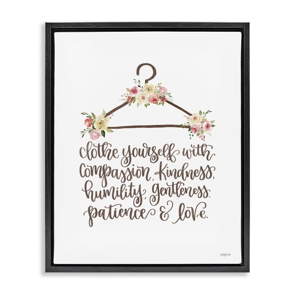 Stupell Industries Farmhouse Clothe Yourself Motivational Fashion Quote Floral Calligraphy Black Floating Frame Canvas Art, 17 x 21, by Imperfect Dust