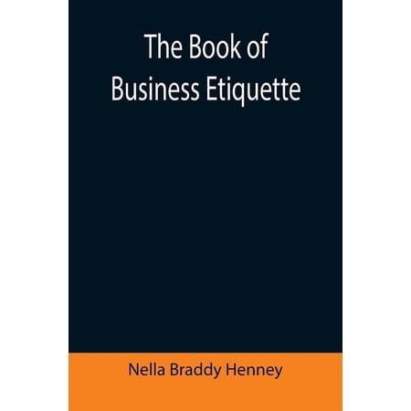The Book of Business Etiquette, (Paperback)