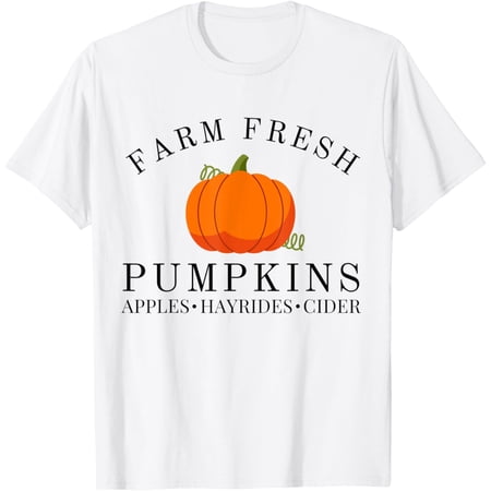 Farm Fresh Pumpkins Apples Hayrides Cider Thanksgiving Fall T-Shirt men and women can wear black white gifts