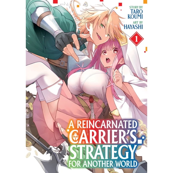 A Reincarnated Carrier's Strategy for An A Reincarnated Carrier's Strategy for Another World Vol. 1, (Paperback)