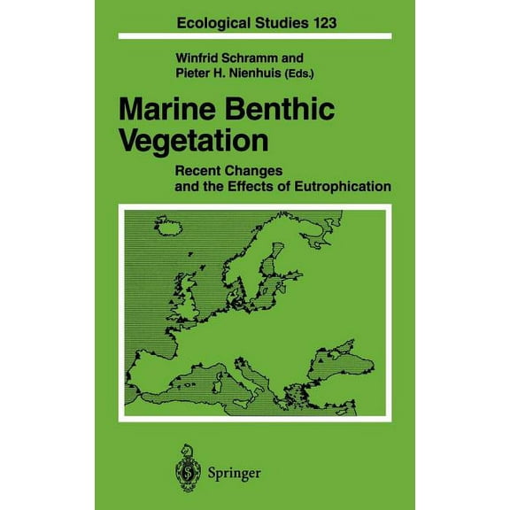 Ecological Studies Marine Benthic Vegetation: Recent Changes and the Effects of Eutrophication, Book 123, (Hardcover)