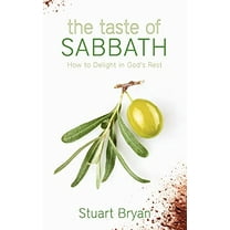Pre-Owned The Taste of Sabbath: How to Delight in God's Rest (Paperback) 1591280680 9781591280682