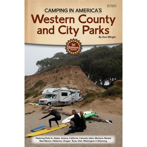 Pre-Owned Camping in America's Guide to Western County and City Parks: Featuring Parks in Alaska, Arizona, California, Colorado, Idaho, Montana, Nevada, New Mex (Paperback) 0937877573 9780937877579