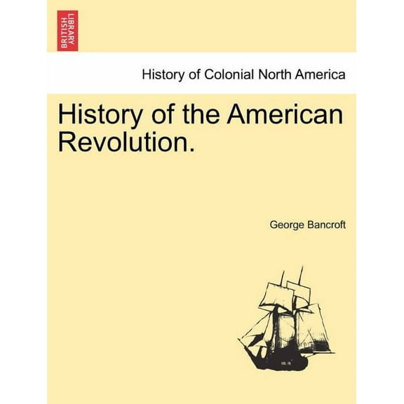 History of the American Revolution. (Paperback)