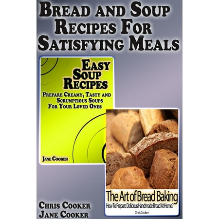 Bread and Soup Recipes For Satisfying Meals - (Best Bread For Soup)