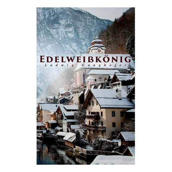 Edelweißkönig (Paperback)