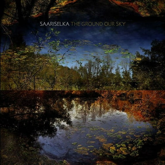 Saariselka - The Ground Our Sky - Music & Performance - CD