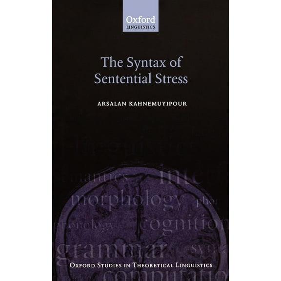Oxford Studies in Theoretical Linguistic The Syntax of Sentential Stress, (Hardcover)