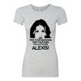 thumbnail image 2 of Hide Your Diamonds Exes from Alexis Quote Pop Culture Womens Slim Fit Junior Tee, Heather Grey, Small, 2 of 3