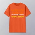 thumbnail image 3 of when God Made Me He Grinned and Said This Will Be Fun Graphic Tees for Women Short Sleeve Crewneck Funny Saying T Shirts, 3 of 4