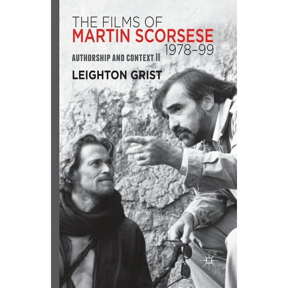 The Films of Martin Scorsese, 1978-99: Authorship and Context II, (Paperback)