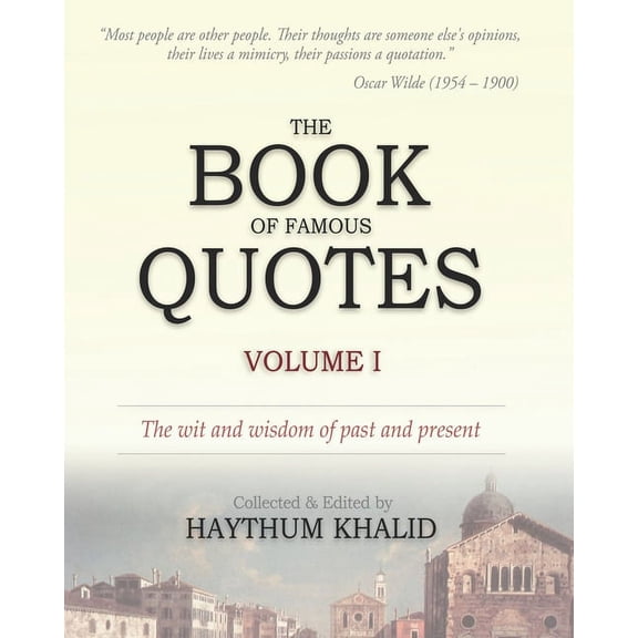 The Book of Famous Quotes: Volume I