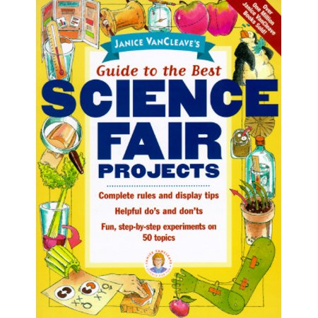 Janice Vancleave's Guide to the Best Science Fair (Best Science Expo Projects)