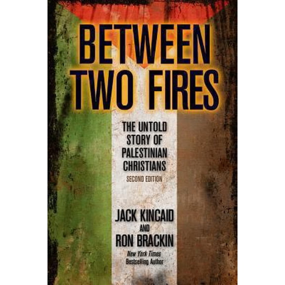 Pre-Owned Between Two Fires: The Untold Story of Palestinian Christians (Paperback) 0989746356 9780989746359