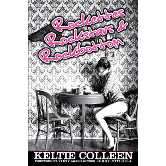 Pre-Owned Rockettes, Rockstars and Rockbottom Paperback