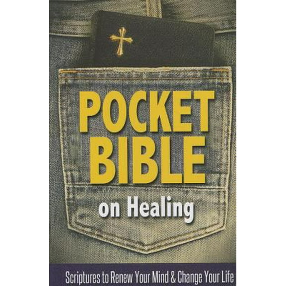Pre-Owned Pocket Bible on Healing: Scriptures to Renew Your Mind and Change Your Life (Paperback) 1606836803 9781606836804
