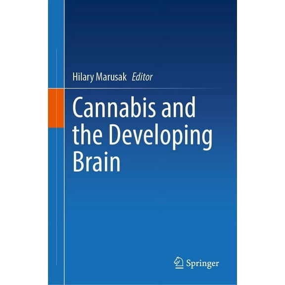 Cannabis and the Developing Brain, (Hardcover)