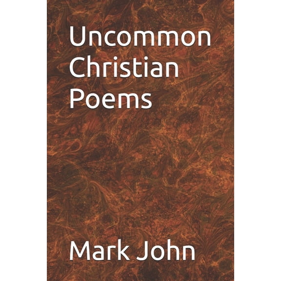 Uncommon Christian Poems, (Paperback)