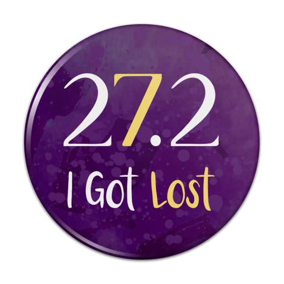 27.2 Marathon I Got Lost Funny Runner Pinback Button Pin