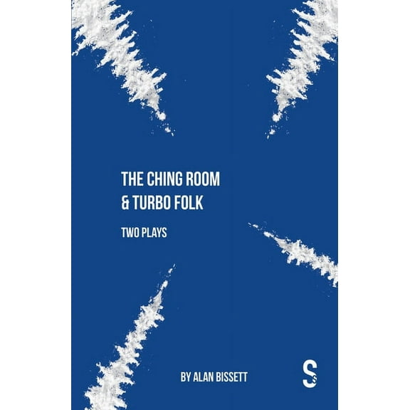 The Ching Room & Turbo Folk: Two Plays by Alan Bissett (Paperback)