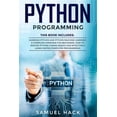 thumbnail image 1 of Pre-Owned Python Programming: 2 Books in 1: Learning Python and Python Machine Learning. A Complete Overview for Beginners. How to Master Python Coding Basics and Effectively Learn Faster Computer Programming (Paperback), 1 of 1