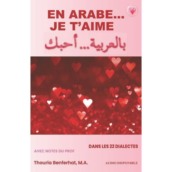 En Arabe...: En arabe... je t'aime: Brève introduction aux lettres et sons arabes (Paperback)