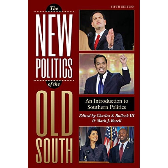 Pre-Owned The New Politics of the Old South: An Introduction to Southern Politics, 9781442222618, 1442222611, Paperback, Fifth edition