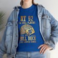 thumbnail image 2 of Im Still Playing With A Full Deck I Just Shuffle Slower 92 Year Old Tshirt, 2 of 2